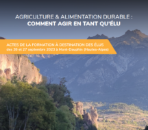 Agriculture et alimentation durable : comment agir en tant qu’élu ? Actes de la formation à destination des élus oraganisée par le programme TETRAA des 26 et 27 septembre 2023 à Mont-Dauphin (Hautes-Alpes)